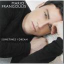 CD/ MARIOS FRANGOULIS / SOMETIMES I DREAM (μικρογραφία)